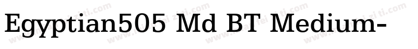 Egyptian505 Md BT Medium字体转换